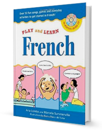 ... of Parents’ Choice Award Winning Book “Play and Learn French